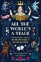 Titel: "ALL THE WORLD'S A STAGE". Eine Illustration mit Shakespeare, Fantasiefiguren und floralen Motiven., Buch