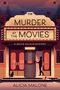 Text: "MURDER AT THE MOVIES", "A MOVIE PALACE MYSTERY", "ALICIA MALONE". Illustration eines Kinos mit Katze und Mensch., Buch