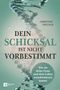 Christine Tontsch: Dein Schicksal ist nicht vorbestimmt, Buch