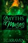 T. C. Kraven: Of Myths & Muses, Buch