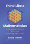 Junaid Mubeen: Think Like a Mathematician, Buch