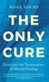 Text: „MARK SOLMS, THE ONLY CURE, Freud and the Neuroscience of Mental Healing.“ Hintergrund: Strukturiertes Blau.