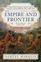 „Empire and Frontier“ über Kolonel Peter Schuyler, Irokesen und König Wilhelm’s Krieg. Illustration von kämpfenden Soldaten., Buch