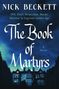 Text: "Nick Beckett. 1595. Theft. Persecution. Murder. Welcome to England's Golden Age. The Book of Martyrs. A Novel."  
Ein düsteres Herrenhaus bei Nacht.