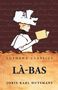Joris-Karl Huysmans: Là-Bas, Buch