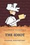 Fyodor Dostoevsky: The Idiot, Buch