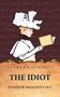 Fyodor Dostoevsky: The Idiot, Buch