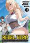 Text: "Rebel Hero", "I Will Use My Skills to Control the Scheming Princess’s Heart and Body". Titelbild: Junge Frau, Mann im Hintergrund., Buch