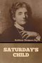 Kathleen Thompson Norris: Saturday's Child, Buch