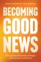 Text: "Jessie Cruickshank + Julia Schmaltz. BECOMING GOOD NEWS. Reimagining Discipleship Through Identity, Story, and Science." Orange Verlauf., Buch