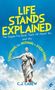 Text: "Life Stands Explained", "The Simple Fun Book That's All About You and why Something like NOTHING is EVERYTHING!", "C.J. Carew". Eine Statue in roten Turnschuhen vor einem blauen Himmel mit Wolken.