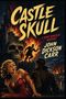 Text: "Castle Skull", "A Henri Bencolin Mystery", "John Dickson Carr". Illustration: Brennendes Schloss in Totenkopfform, Frau und Mann schauen erschrocken., Buch
