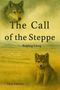 Baiping Liang: The Call of the Steppe, Buch
