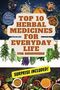 Deborah Bohn: Top 10 Herbal Medicines for Everyday Life for Beginners, Buch