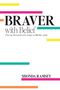 Shonda Ramsey: Braver with Belief, Buch