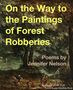 Jennifer Nelson: On the Way to the Paintings of Forest Robberies, Buch