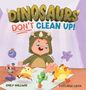 Emily Hallwig: Dinosaurs Don't Clean Up!, Buch
