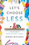 Jenna Michael: Let's Choose Less, Buch