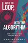 "OUT OF THE LOOP, INTO THE ALGORITHM" steht auf einem farbenfrohen geometrischen Buchcover.