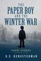 "The Paper Boy and the Winter War. Short Stories. Second Edition. R.E. Hengsterman." Silhouette eines Kindes vor unscharfem Hintergrund., Buch