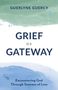 Guerlyne Guercy: Grief Is a Gateway, Buch