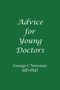 "Advice for Young Doctors" von George C Newman MD-PhD. Weißer Text auf grünem Hintergrund.