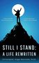 Text: „Still I Stand: A Life Rewritten. A boy who fell, shattered by loss. A man who rose, reborn with purpose.“ Illustration: Silhouette einer jubelnden Person auf einem Berggipfel vor einem vollen Mond., Buch