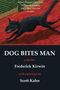 Text oben: "Now a Feature Film..." Unten: "DOG BITES MAN, a thriller, Frederick Kirwin, with paintings by Scott Kahn". Oben eine Illustration eines schwarzen Hundes auf rotem Boden., Buch