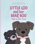 "LITTLE LOO and her BEAR BOO Take on the Town." Illustration: Ein lächelnder Hund mit rosa Halsband neben einem Teddy., Buch