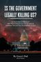 "IS THE GOVERNMENT LEGALLY KILLING US? By Grace’s Dad (Scott Schara). Dramatischer Himmel über dem Kapitol."