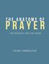 Caleb J Breedlove: The Anatomy of Prayer, Buch