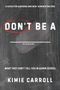 "Don't Be A" rot markiert, "Fill in the blank" darunter. Gedämpfter schwarzer Hintergrund mit Buchstabenstruktur.