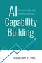 "AI Capability Building" in großer Schrift auf grünem Hintergrund, darunter "Majid Latif Jr., PhD". Zwei blaue Pfeile unten.