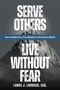 Text: "Serve Others Live Without Fear", "How to Build a Fear-Free Mindset in a Fear-Driven World", "Lance J. LoRusso, Esq." Berggipfel mit Person.