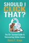 "SHOULD I CLICK THAT? The 55+ Survival Guide to Outsmarting Online Scams. Henry E. Araya." Bild von älterem Paar in Schloss.