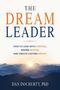 "The Dream Leader: How to Lead with Purpose, Inspire Action, and Create Lasting Impact" von Dan Docherty, vor Berglandschaft.