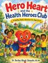 „Hero Heart and the Health Heroes Club“ steht in großen, bunten Buchstaben. Illustrierte Kinder umgeben ein Herz in Superheldenkostüm.