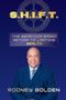 Text: "S.H.I.F.T.", "THE BEHAVIOR-BASED METHOD TO LASTING WEALTH", "RODNEY BOLDEN". Ein Mann in Anzug lächelt.