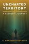 R Manasseh Thornton: Uncharted Territory, Buch