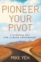 Mike Yeh: Pioneer Your Pivot, Buch