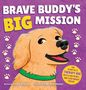 Text: "Brave Buddy's Big Mission." "The story of a therapy dog with a big heart... and even bigger tricks!" Illustration eines fröhlichen Hundes mit grünem Halsband., Buch