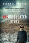 Titel: MISCALCULATED RISKS. Oben steht „MICHAEL COOPER“. Ein Mann mit Sonnenbrille und Kapuze steht vor schneebedecktem Hügel., Buch