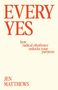 Jen Matthews: Every Yes, Buch