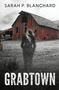 Sarah P Blanchard: Grabtown, Buch
