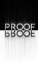 Text "PROOF" spiegelt sich unterhalb, mit Unendlichkeitszeichen in der Mitte. Schwarz-Weiß-Kontrast und vertikale Linien.