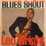 Leo Wright (1933-1991): Blues Shout, LP