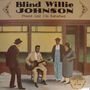 Blind Willie Johnson: Praise God I'm Satisfied (180g) (Limited-Edition), LP