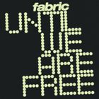 Text: "fabric UNTIL WE ARE FREE." Der Text besteht aus gepunkteten Buchstaben.