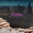 Text: "Hot Mulligan - I Won't Reach Out to You." Silhouetten auf Felsen vor einer Sternennacht und Canyonlandschaft.