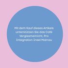 Text über einem blauen Kreis: "Mit dem Kauf dieses Artikels unterstützen Sie das Café Vergissmeinnicht, Pro Integration Insel Mainau." Hintergrund rosa.